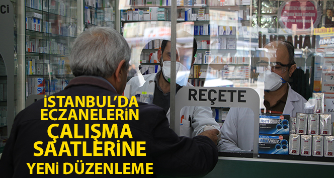 İstanbul’da eczanelerin çalışma saatlerine yeni düzenleme