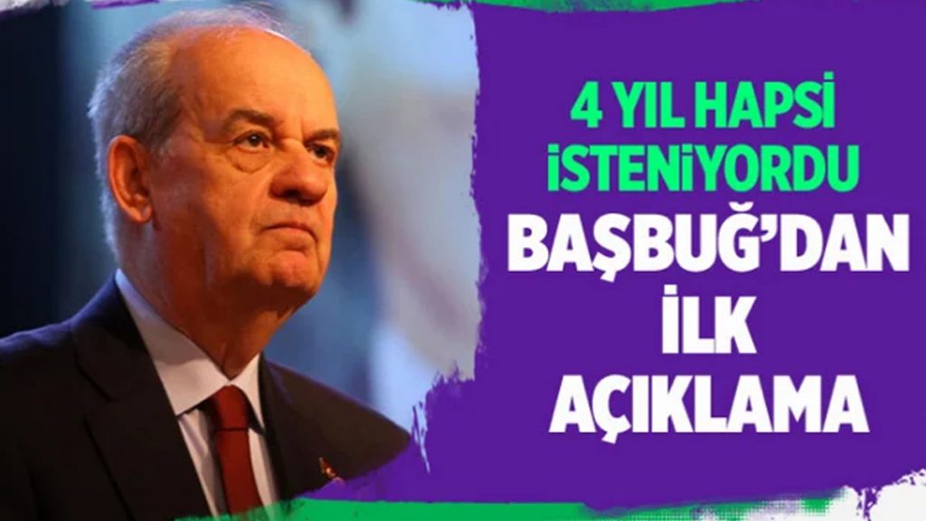 4 yıla kadar hapsi istenen İlker Başbuğ’dan ilk açıklama