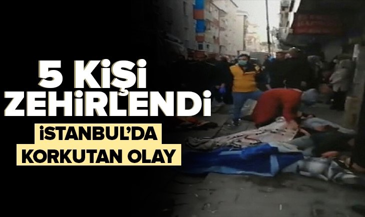 İstanbul Küçükçekmece’de 5 kişi zehirlendi